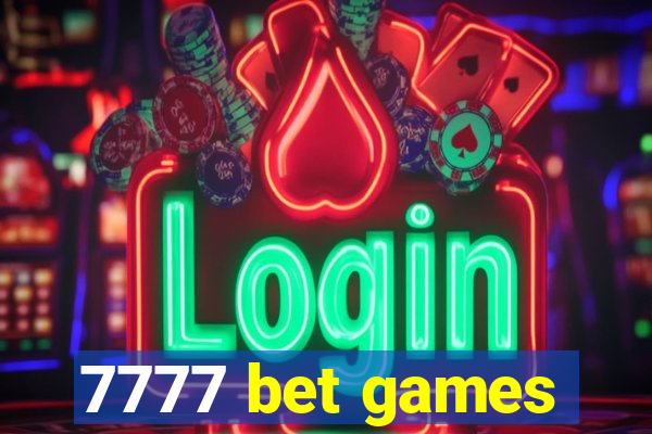 7777 bet games